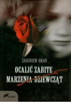 Ocalić zabite marzenia dziewcząt