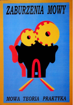 Zaburzenie mowy. Mowa teoria praktyka