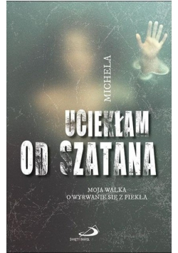 Uciekłam od szatana