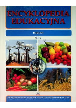 Encyklopedia edukacyjna Tom 53 Rośliny