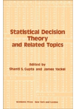 Statistical Decision Theory and Related Topics