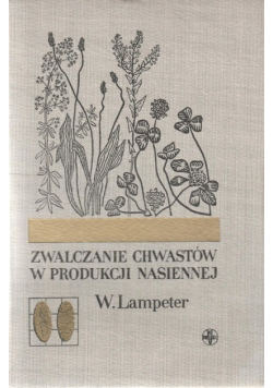 Zwalczanie chwastów w produkcji nasiennej