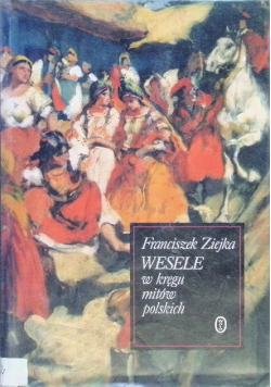 Wesele w kręgu mitów polskich