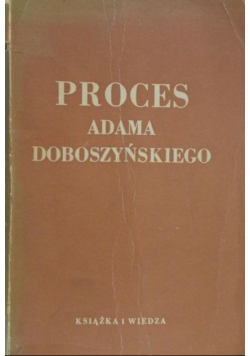 Proces Adama Doboszyńskiego 1949 r.