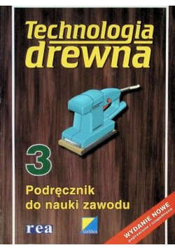 Technologia drewna Część 3
