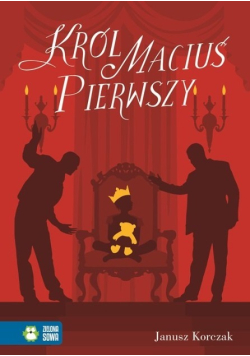 Król Maciuś Pierwszy