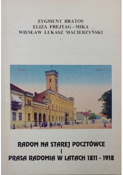 Radom na starej pocztówce i prasa Radomia w latach 1811  - 1918