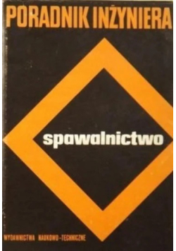 Poradnik inżyniera spawalnictwo Tom 2
