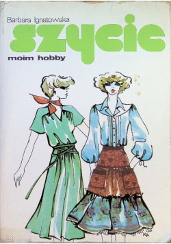 Szycie moim hobby