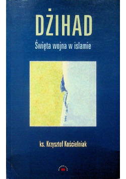 Dżihad Święta wojna w islamie