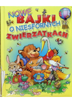 Nowe bajki o niesfornych zwierzątkach