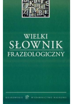 Wielki Słownik Frazeologiczny