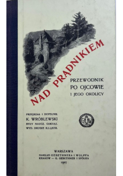 Nad Prądnikiem Przewodnik po Ojcowie i jego okolicy