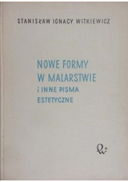 Nowe formy w malarstwie i inne pisma estetyczne