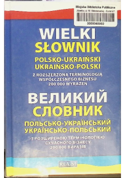 Wielki słownik polsko-ukraiński ukraińsko-polski