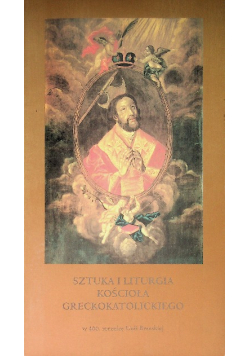 Sztuka i liturgia kościoła greckokatolickiego