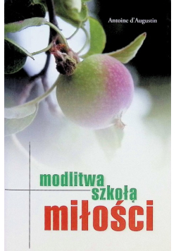 Modlitwa szkołą miłości