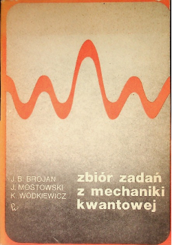 Zbiór zadań z mechaniki kwantowej