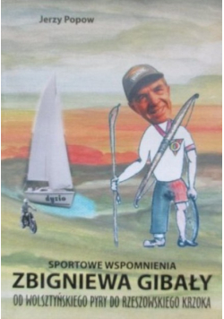 Sportowe wspomnienia Zbigniewa Gibały