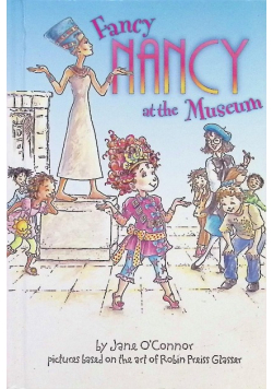 Fancy Nancy at the Museum
