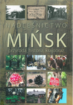Nadleśnictwo mińsk przyroda historia krajobraz