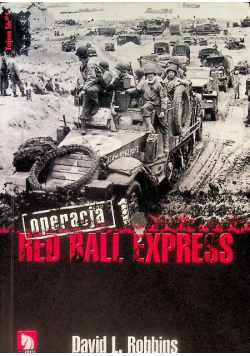 Red Ball Express Operacja Tom I