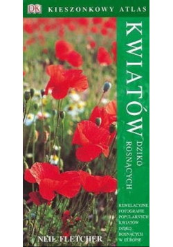 Kieszonkowy atlas kwiatów dziko rosnących