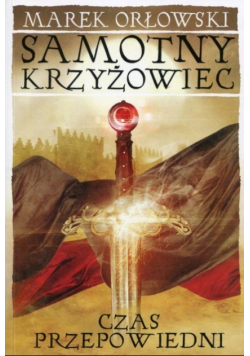 Samotny krzyżowiec. Samotny Krzyżowiec.