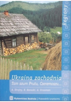 Ukraina zachodnia Przewodnik Tam szum Prutu
