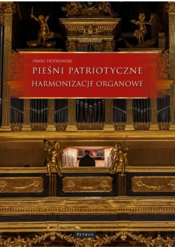 Pieśni i piosenki patriotyczne Harmonizacje organowe