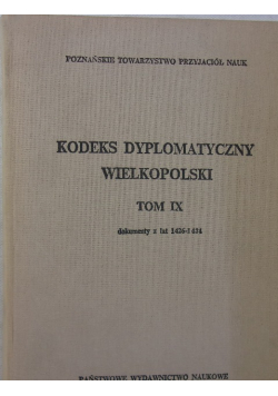 Kodeks dyplomatyczny Wielkopolski tom IX