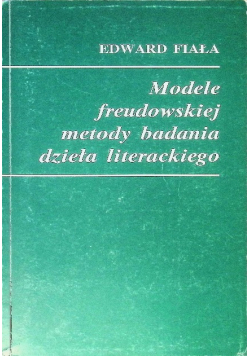 Modele freudowskiej metody badania dzieła literackiego