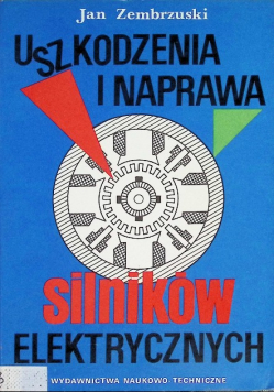 Uszkodzenia i naprawa silników elektrycznych