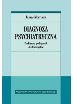 Diagnoza psychiatryczna Praktyczny podręcznik