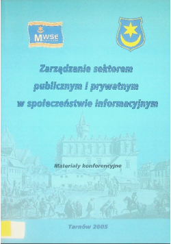 Zarządzanie sektorem publicznym i prywatnym w społeczeństwie informacyjnym