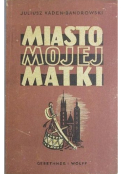 Miasto mojej matki, 1946 r.
