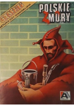 Polskie mury  graffiti - sztuka czy wandalizm