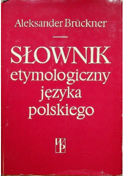 Słownik etymologiczny języka polskiego