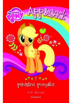 My Little Pony Applejack i pamiętna pomyłka