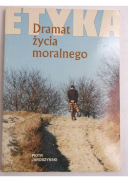 Etyka Dramat życia moralnego