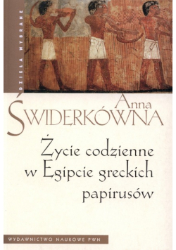 Życie codzienne w Egipcie greckich papirusów