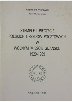 Stemple i pieczęcie polskich urzędów pocztowych w wolnym mieście gdańsku 1920-1939