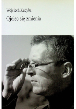 Ojciec się zmienia