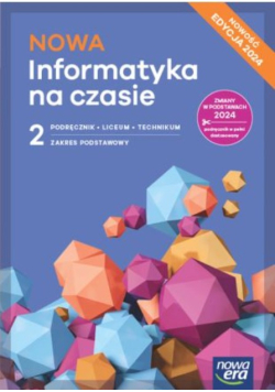 Nowa Informatyka na czasie 2 Podręcznik Zakres podstawowy
