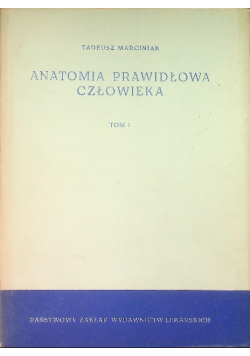 Anatomia prawidłowa człowieka Tom I