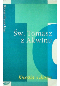 Św Tomasz z Akwinu Kwestia o duszy