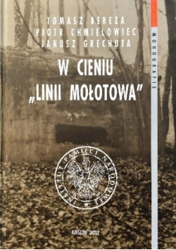 W cieniu ,,Linii Mołotowa''