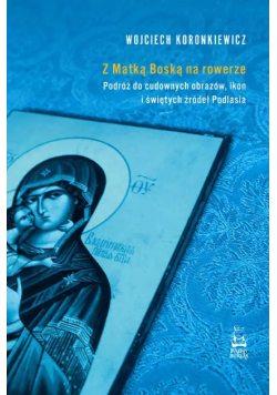 Z Matką Boską na rowerze