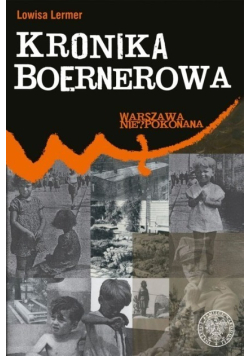 Warszawa nie?pokonana. Kronika Boernerowa