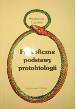 Filozoficzne podstawy protobiologii